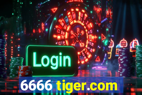 6666 tiger.com